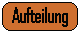 Aufteilung