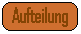 Aufteilung